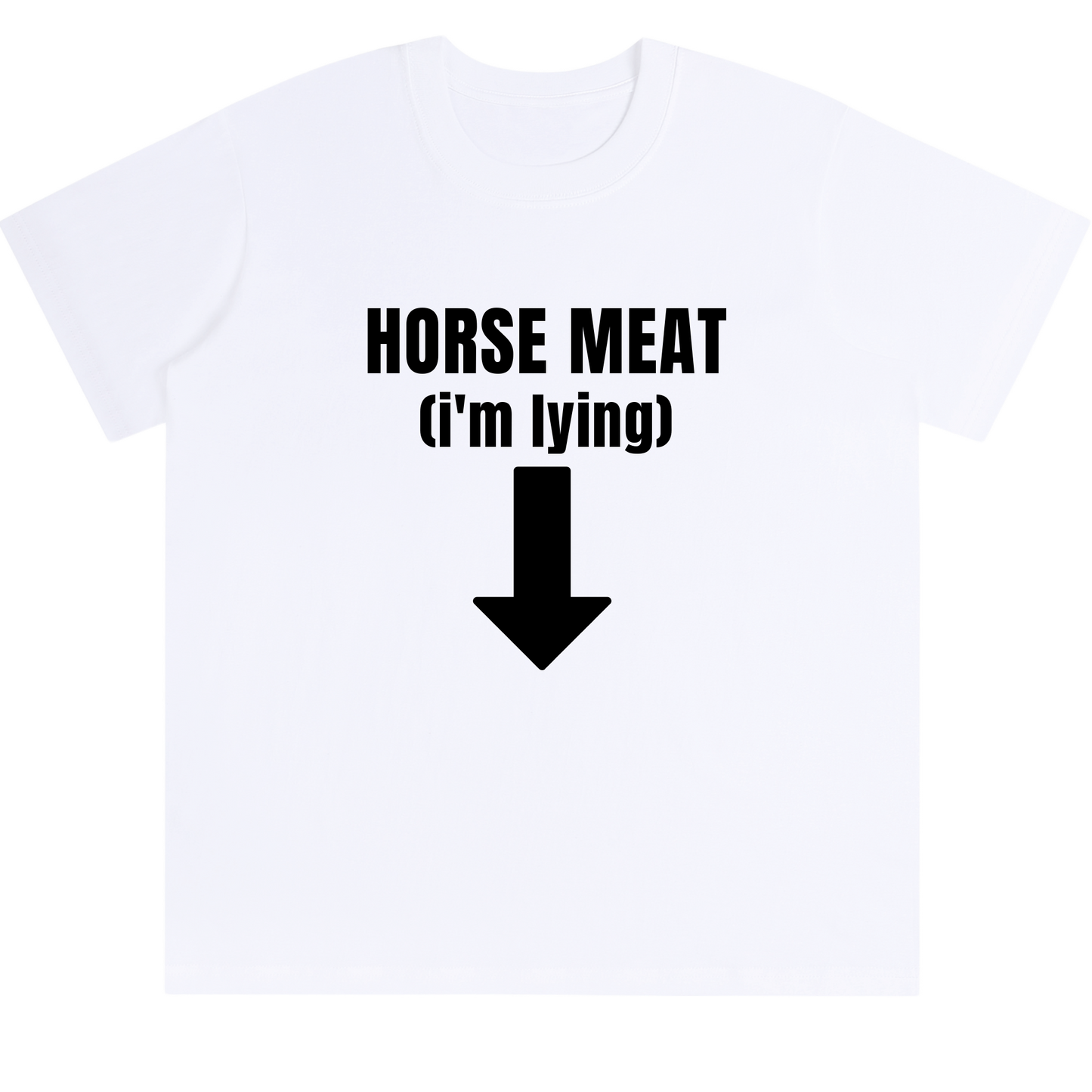 "HORSE MEAT" TEE