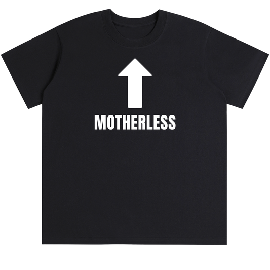 "MOTHERLESS" TEE